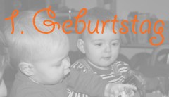 1. Geburtstag